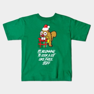 It's beginning to look a lot like free stuff Kids T-Shirt